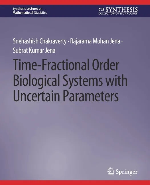 Time-Fractional Order Biological Systems with Uncertain Parameters - Paperback