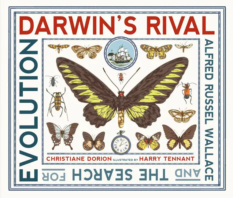 Darwin's Rival: Alfred Russel Wallace and the Search for Evolution - Hardcover