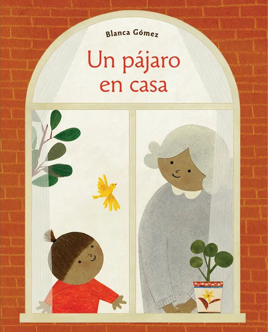 Un Pájaro en Casa = Bird House - Hardcover
