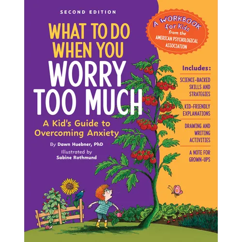 What to Do When You Worry Too Much, 2nd Edition: A Kid's Guide to Overcoming Anxiety - Paperback