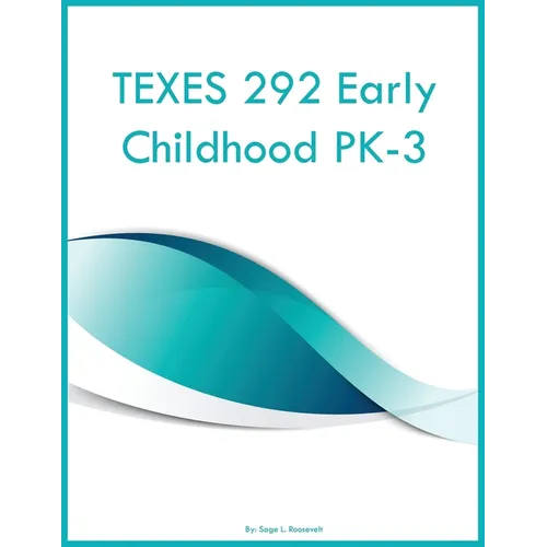 TEXES 292 Early Childhood PK-3 - Paperback