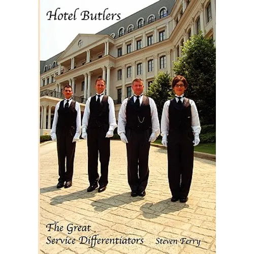 Hotel Butlers, The Great Service Differentiators - Paperback