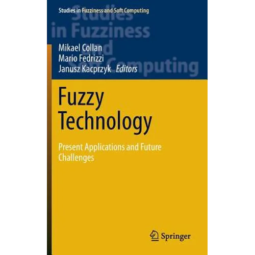 Fuzzy Technology: Present Applications and Future Challenges - Hardcover
