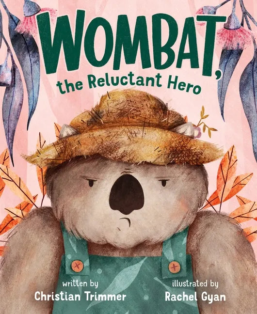 Wombat, the Reluctant Hero - Hardcover