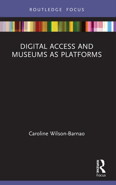 Digital Access and Museums as Platforms - Paperback