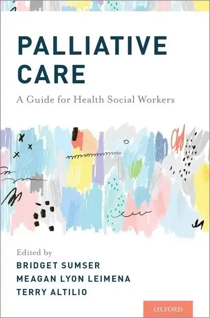 Palliative Care: A Guide for Health Social Workers - Paperback