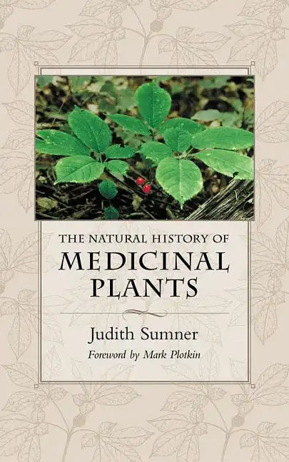The Natural History of Medicinal Plants - Paperback