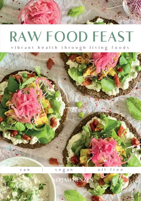 Raw Food Feast: Vibrant Health Through Living Foods - Paperback