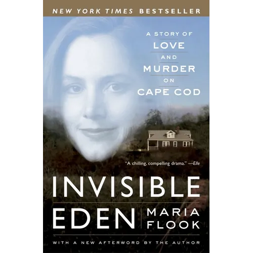 Invisible Eden: A Story of Love and Murder on Cape Cod - Paperback