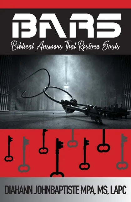 Bars: Biblical Answers That Restore Souls - Paperback