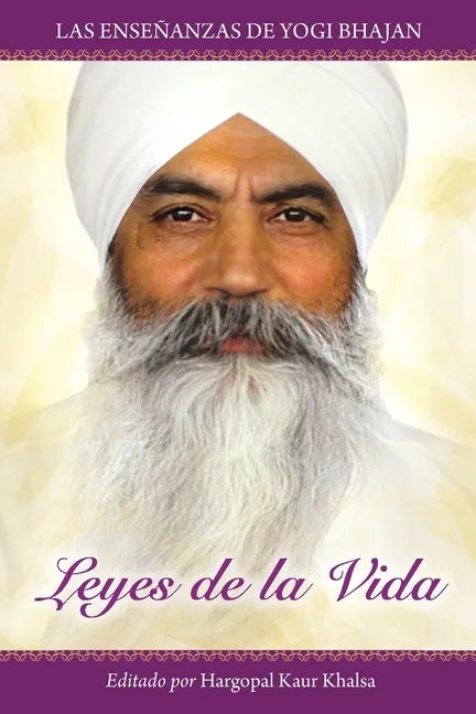 Leyes de la Vida: Las enseñanzas de Yogi Bhajan - Paperback