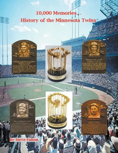 10,000 Memories...History of the Minnesota Twins - Paperback