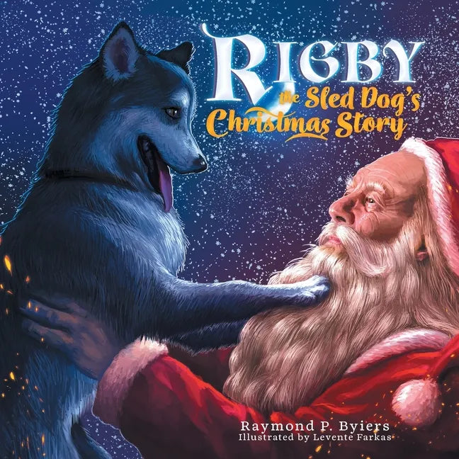 Rigby the Sled Dog's Christmas Story - Paperback
