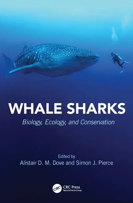 Whale Sharks: Biology, Ecology, and Conservation - Paperback