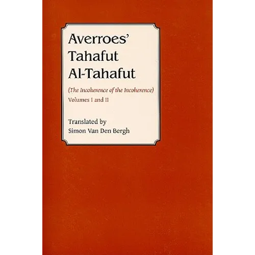 Averroes' Tahafut Al-Tahafut: (The Incoherence of the Incoherence) - Paperback