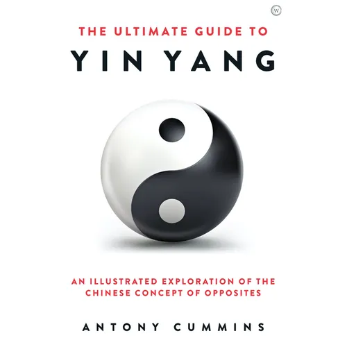 The Ultimate Guide to Yin Yang - Hardcover