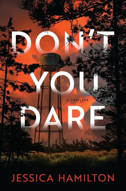 Don't You Dare: A Thriller - Hardcover