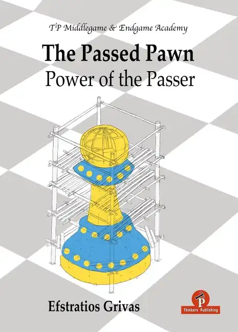 The Passed Pawn: Power of the Passer - Paperback