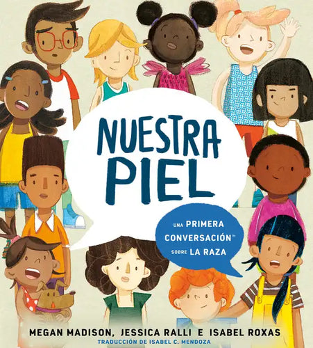 Nuestra Piel: Una Primera Conversación Sobre La Raza - Hardcover