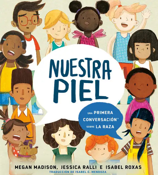 Nuestra Piel: Una Primera Conversación Sobre La Raza - Hardcover