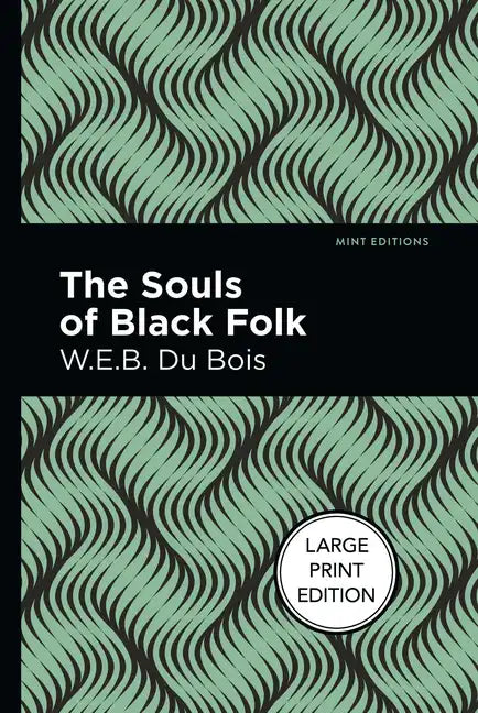 The Souls of Black Folk: Large Print Edition - Paperback