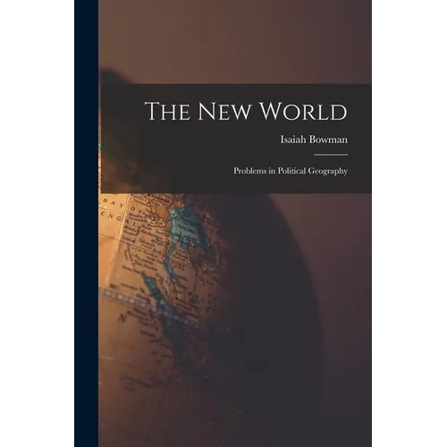 The new World; Problems in Political Geography - Paperback