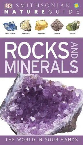 Nature Guide: Rocks and Minerals: The World in Your Hands - Paperback