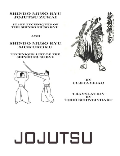 Shindo Muso Ryu Jojutsu Zukai: Shindo Muso Ryu Mokuroku Technique List of the Shindo Muso Ryu - Paperback