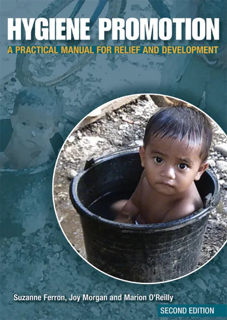 Hygiene Promotion: A Practical Manual for Relief and Development - Paperback