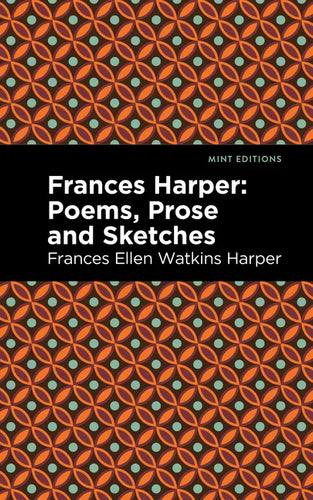 Frances Harper: Poems, Prose and Sketches - Hardcover