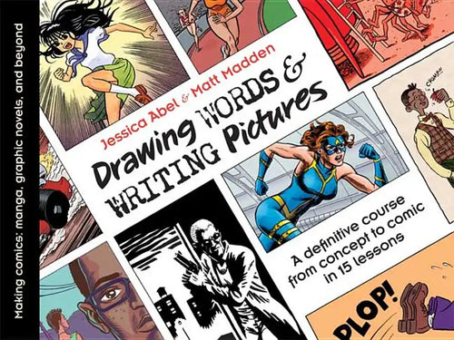 Drawing Words & Writing Pictures: Making Comics: Manga, Graphic Novels, and Beyond - Paperback