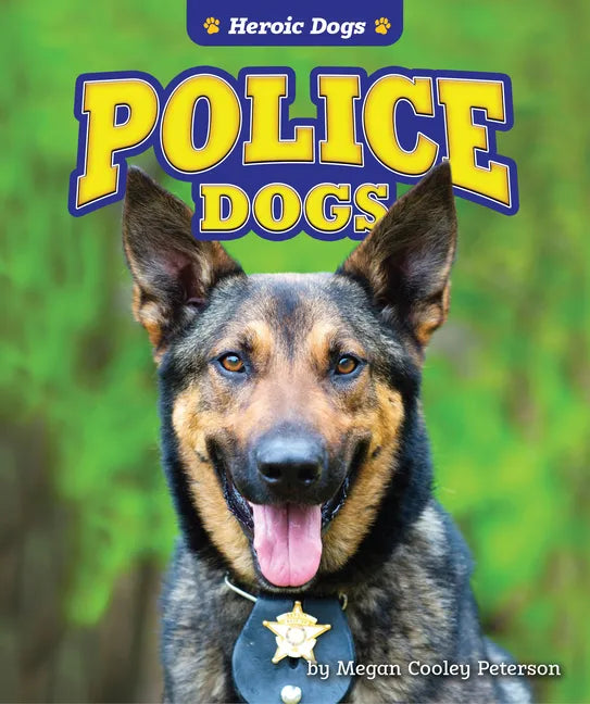 Police Dogs - Library Binding