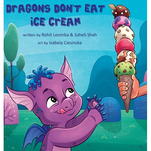 Dragons Don't Eat Ice Cream - Hardcover
