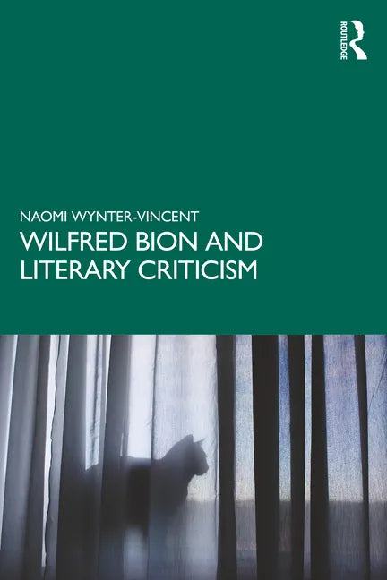 Wilfred Bion and Literary Criticism - Paperback