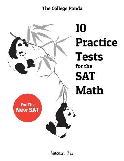 The College Panda's 10 Practice Tests for the SAT Math - Paperback