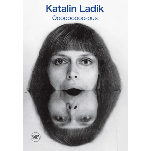 Katalin Ladik: Ooooooooo-Pus - Hardcover