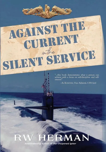 Against the Current in the Silent Service - Hardcover
