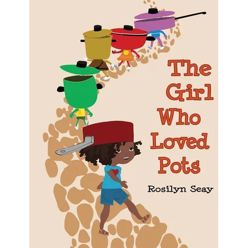 The Girl Who Loved Pots - Hardcover