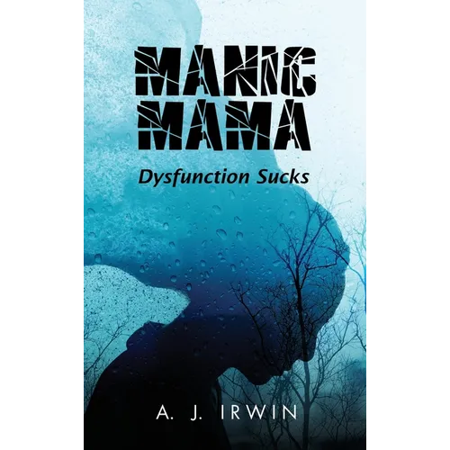 Manic Mama: Dysfunction Sucks - Hardcover