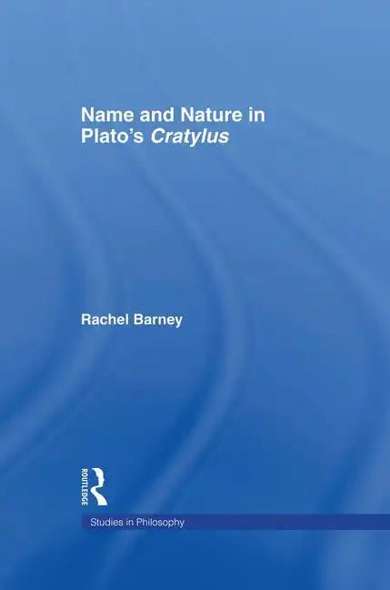 Names and Nature in Plato's Cratylus - Paperback