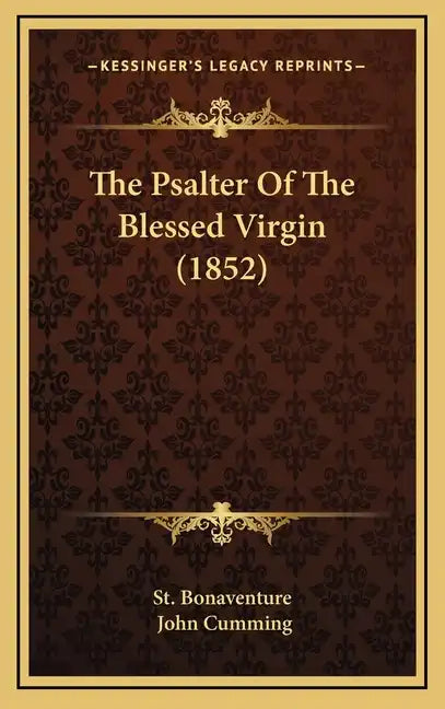 The Psalter of the Blessed Virgin (1852) - Hardcover
