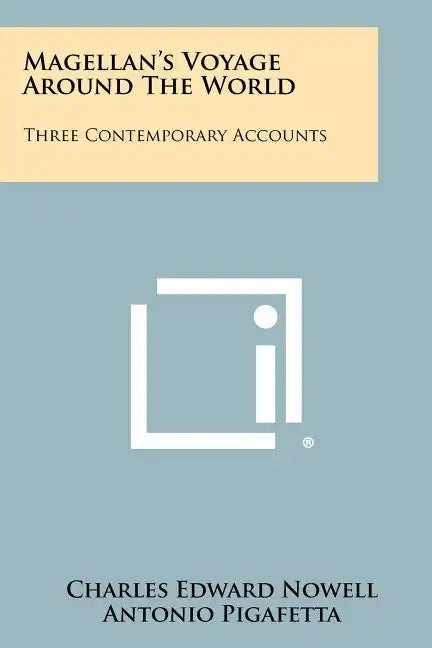 Magellan's Voyage Around The World: Three Contemporary Accounts - Paperback