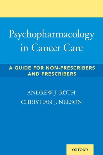 Psychopharmacology in Cancer Care: A Guide for Non-Prescribers and Prescribers - Paperback