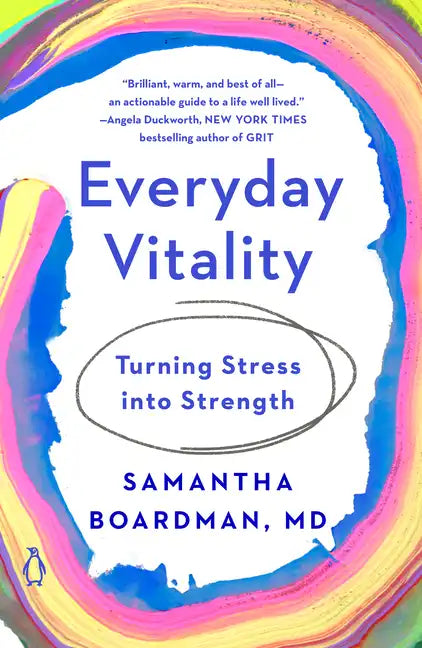 Everyday Vitality: Turning Stress Into Strength - Paperback