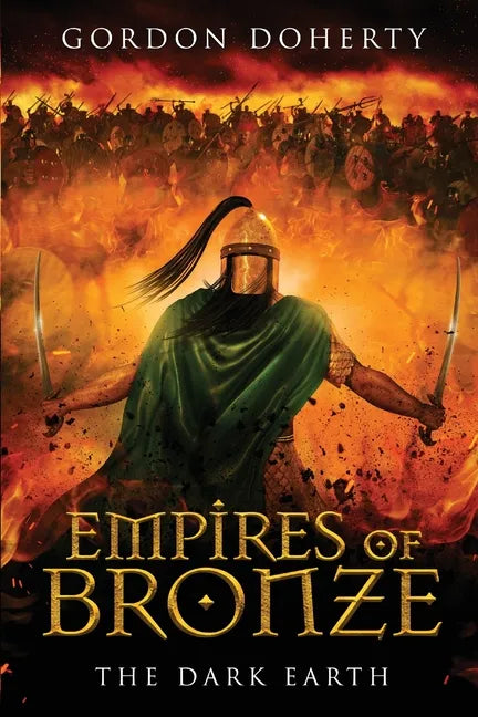 Empires of Bronze: The Dark Earth (Empires of Bronze 6) - Paperback