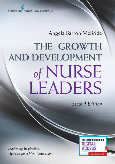 The Growth and Development of Nurse Leaders, Second Edition - Paperback