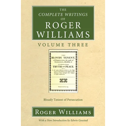 The Complete Writings of Roger Williams, Volume 3 - Paperback