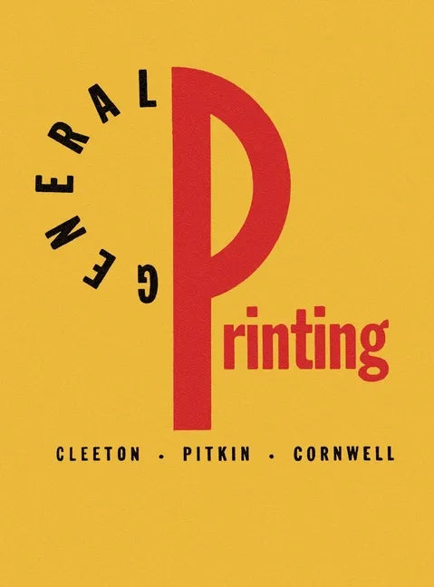 General Printing: An Illustrated Guide to Letterpress Printing - Hardcover