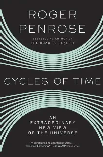 Cycles of Time: An Extraordinary New View of the Universe - Paperback