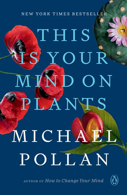 This Is Your Mind on Plants - Paperback